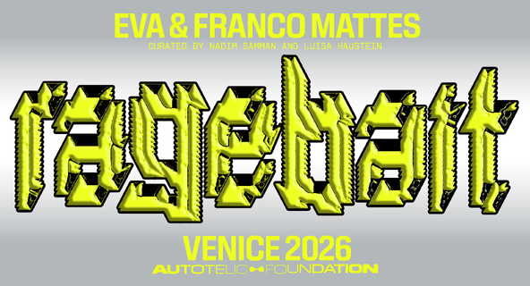 EVA & FRANCO MATTES: RAGE BAIT