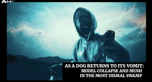 Dane Sutherland: As a Dog Returns to its Vomit - Model Collapse and MUSH in the Most Dismal Swamp